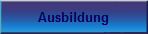 Ausbildung