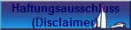 Haftungsausschluss
(Disclaimer)
